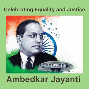 Ambedkar Jayanti 2024
