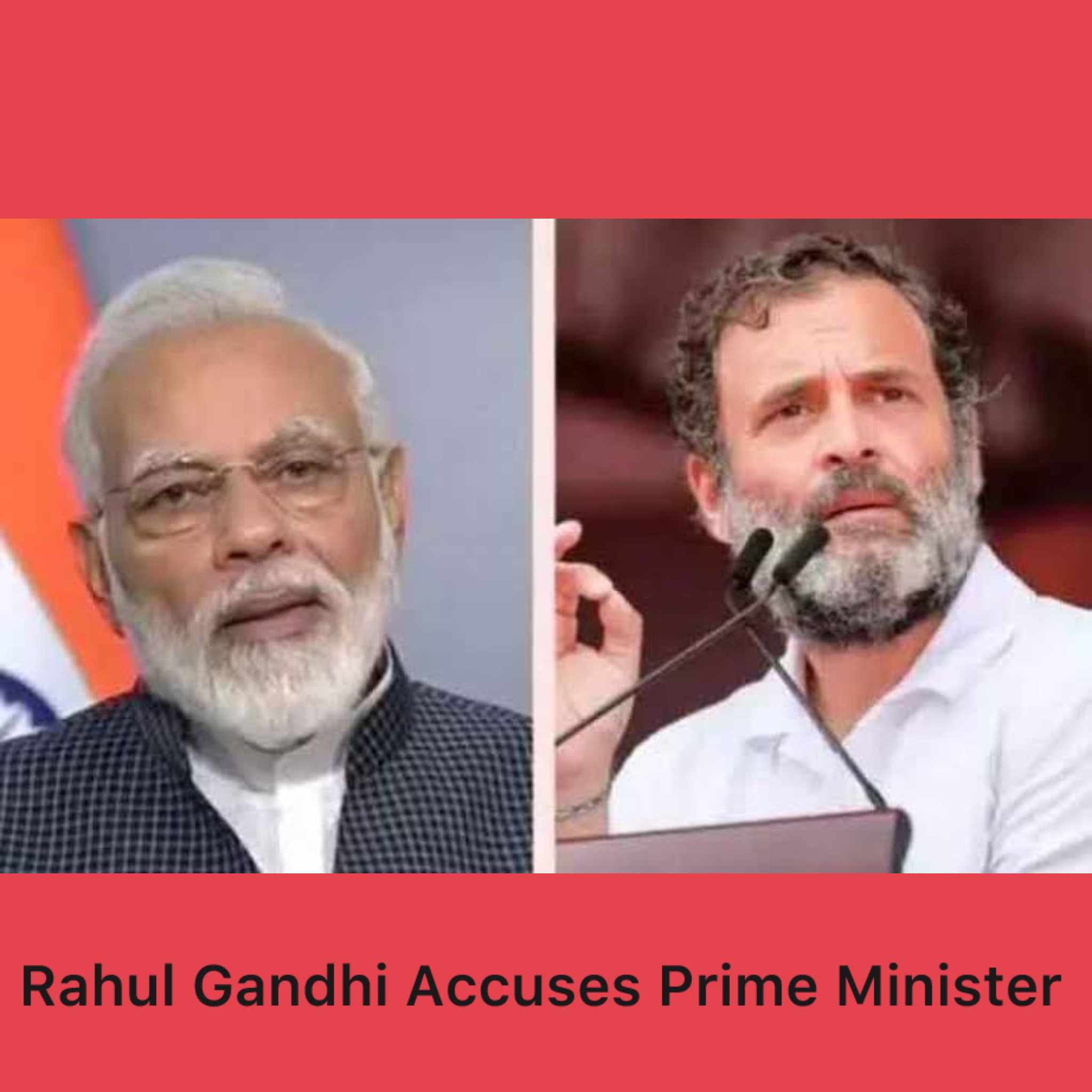 Rahul Gandhi Accuses Prime Minister